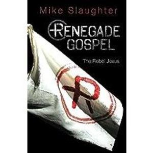 Renegade Gospel: The Rebel Jesus (Renegade Gospel series) (Paperback)